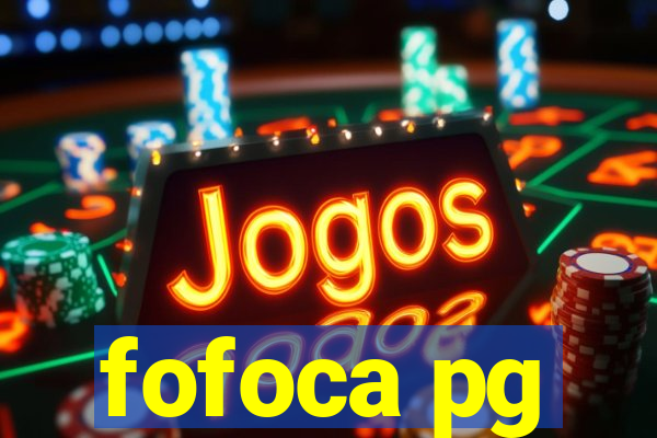 fofoca pg